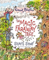 The Magic Faraway Tree: Silky\'s Story