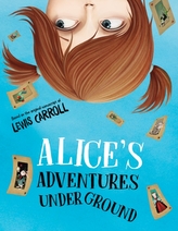 Alice\'s Adventures Under Ground