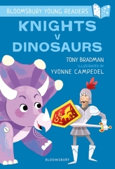  Knights V Dinosaurs: A Bloomsbury Young Reader