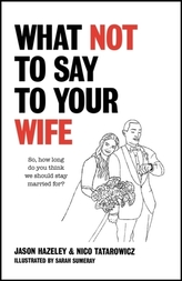  What Not to Say to Your Wife