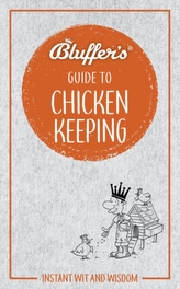  Bluffer\'s Guide to Chicken Keeping