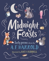  Midnight Feasts: Tasty poems chosen by A.F. Harrold