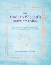 The Modern Wiccan\'s Guide to Living