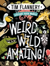  Explore Your World: Weird, Wild, Amazing!