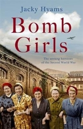  Bomb Girls - Britain\'s Secret Army: The Munitions Women of World War II