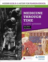  Hodder GCSE (9-1) History for Pearson Edexcel Foundation Edition: Medicine through time c.1250-present