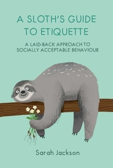 A Sloth\'s Guide to Etiquette