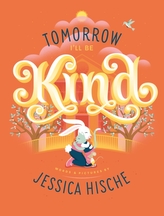  Tomorrow I\'ll Be Kind