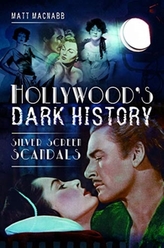  Hollywood\'s Dark History