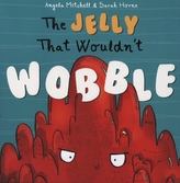 The Jelly That Wouldn\'t Wobble