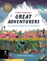  Alastair Humphreys\' Great Adventurers