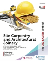 The City & Guilds Textbook: Site Carpentry and Architectural Joinery for the Level 2 Apprenticeship (6571), Level 2 Technica