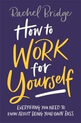  How to Work for Yourself