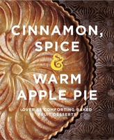  Cinnamon, Spice & Warm Apple Pie