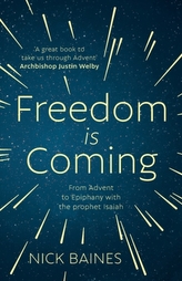  Freedom is Coming: From Advent to Epiphany with the Prophet Isaiah