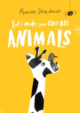  Let\'s Make Some Great Art: Animals