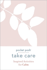  Take Care: Inspired Activities for Calm