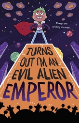  Turns Out I\'m An Evil Alien Emperor
