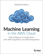  Machine Learning in the AWS Cloud
