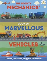 The Mighty Mechanics\' Book of Marvellous Vehicles