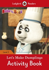  Masha and the Bear: Let\'s Make Dumplings Activity Book - Ladybird Readers Level 2