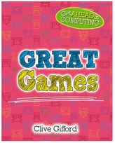  Get Ahead in Computing: Great Games