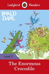  Roald Dahl: The Enormous Crocodile - Ladybird Readers Level 3