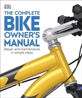 The Complete Bike Owner\'s Manual