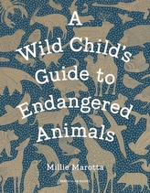 A Wild Child\'s Guide to Endangered Animals