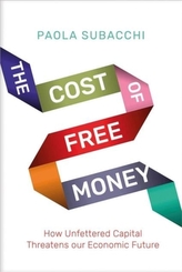 The Cost of Free Money