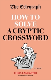 The Telegraph: How To Solve a Cryptic Crossword