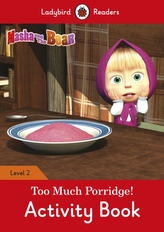  Masha and the Bear: Too Much Porridge! Activity Book - Ladybird Readers Level 2