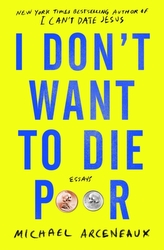  I Don\'t Want to Die Poor