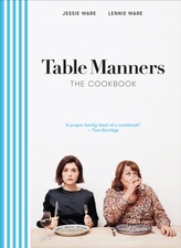  Table Manners: The Cookbook