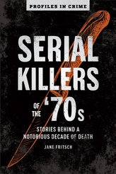  Serial Killers Of The 70s