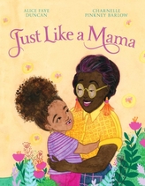  Just Like a Mama