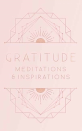  Gratitude: Inspirations and Meditations