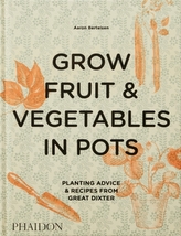  Grow Fruit & Vegetables in Pots
