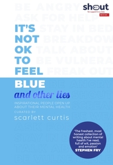  It\'s Not OK to Feel Blue (and other lies)