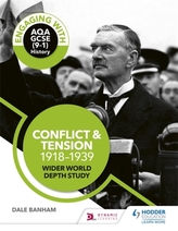  Engaging with AQA GCSE (9-1) History: Conflict and tension, 1918-1939 Wider world depth study