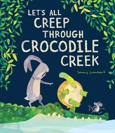  Let\'s All Creep Through Crocodile Creek