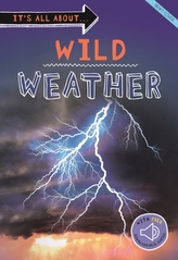  It\'s all about... Wild Weather