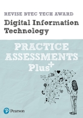  Revise BTEC Tech Award Digital Information Technology Practice Assessments Plus