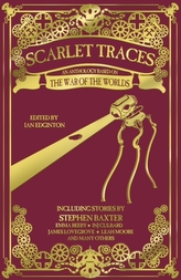  Scarlet Traces: A War of the Worlds Anthology