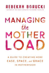  Managing the Motherload