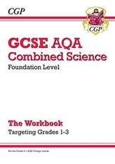  New GCSE Combined Science AQA - Foundation: Grade 1-3 Targeted Workbook