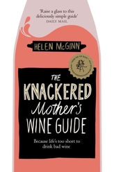 The Knackered Mother\'s Wine Guide