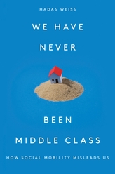  We Have Never Been Middle Class