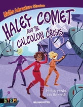  Maths Adventure Stories: Haley Comet and the Calculon Crisis