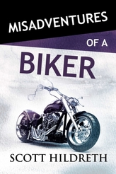  Misadventures of a Biker